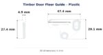 TradeBase Timber Door Floor Guide – Plastic dimensions showing 4.9 mm, 27.4 mm, 47.4 mm, 29.1 mm