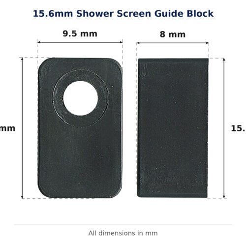 15.6mm Shower Screen Guide Block – Suits Shower Screens dimension diagram - overall 9.5 mm x 15.6 mm, every dimension measured in millimetres. TradeBase Australia part SHGDE16.
