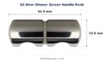 62.9mm Shower Screen Handle Knob – Suits Shower Screens dimension diagram - overall 62.9 mm x 23.6 mm, every dimension measured in millimetres. TradeBase Australia part SHKNB63.