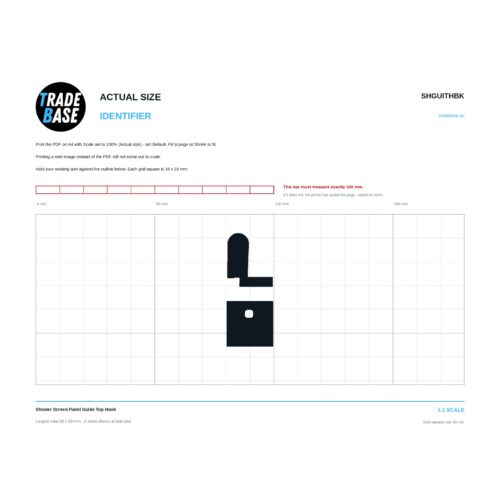 SHGUITHBK Shower Screen Panel Guide Top Hook actual size identifier, 1:1 scale print sheet on a 10 mm grid