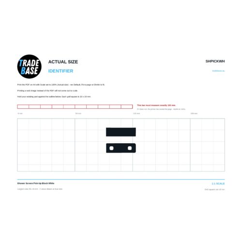 SHPICKWH Shower Screen Pick-Up Block White actual size identifier, 1:1 scale print sheet on a 10 mm grid