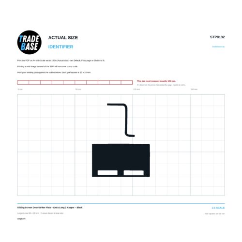 Actual size 1:1 printable identifier for STP8132 Sliding Screen Door Striker Plate - TradeBase Australia. Print on A4 at 100% and lay your part on the outline. 10 mm grid, 100 mm calibration bar. Measures 24.3 x 29.3 mm and 50.8 x 29.1 mm.