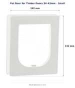 Small pet door for timber doors 34-43 mm thick: external frame 282 mm wide x 332 mm high.